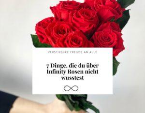 7 Dinge, die du über Infinity Rosen nicht wusstest