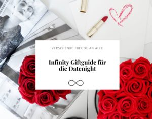 Infinity Giftguide für die Datenight