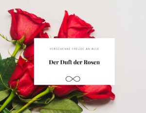 Der Duft der Rosen