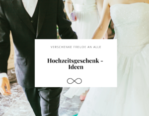 Hochzeitsgeschenk Ideen